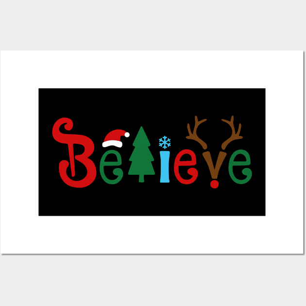 Believe Christmas Shirt, Christmas T-shirt, Christmas Family Shirt,Believe Shirt,Merry Christmas Gift, Holiday Gift Wall Art by Bruna Clothing